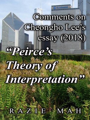 cover image of Comments on Cheong Lee's Essay (2018) "Peirce's Theory of Interpretation"